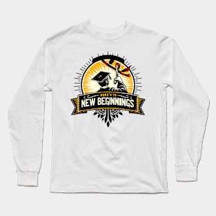 HERE'S TO NEW BEGINNINGS - GRADUATION DAY CELEBRATION Long Sleeve T-Shirt